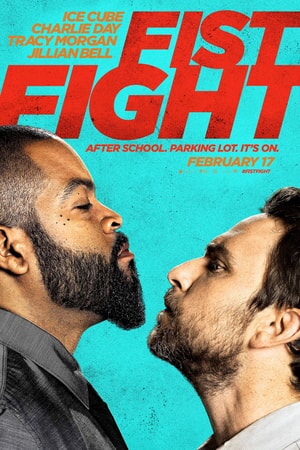 Fist Fight poster with Ice Cube and Charlie Day